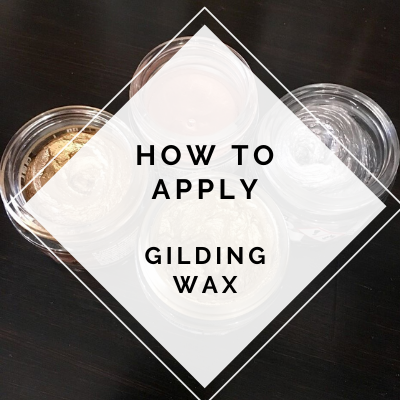 Dressing It Up: The Uses of Gilding Wax